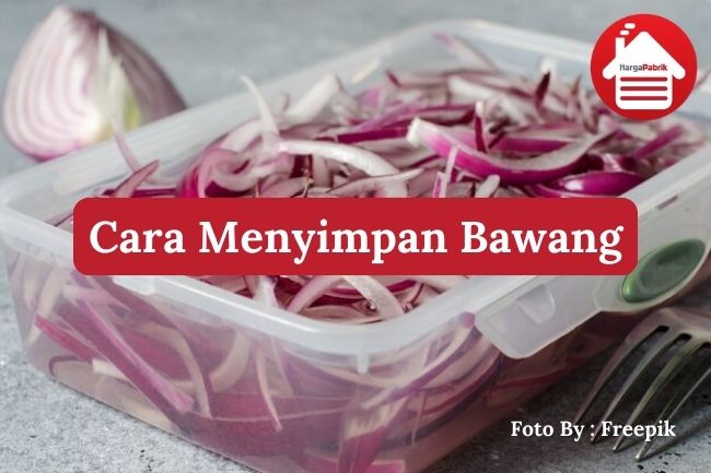 3 Cara Menyimpan Bawang Agar Tidak Mudah Busuk
