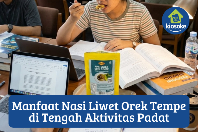 5 Manfaat Nasi Liwet Orek Tempe di Tengah Aktivitas Padat