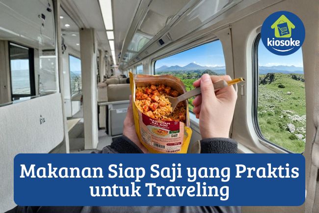 Ini Dia Makanan Siap Saji yang Praktis untuk Traveling